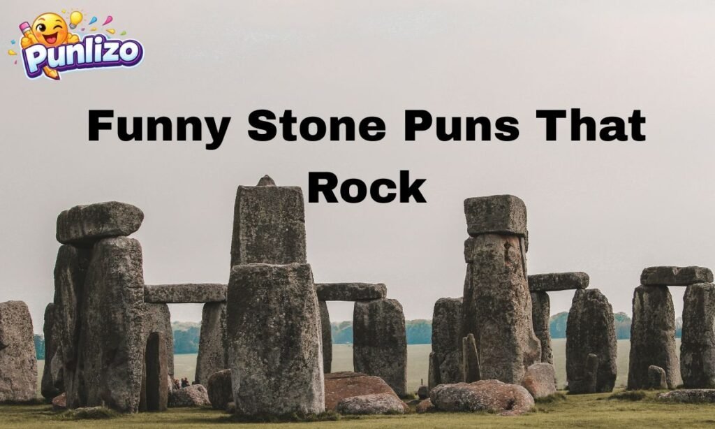 Funny Stone Puns That Rock