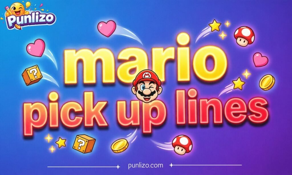mario pick up lines